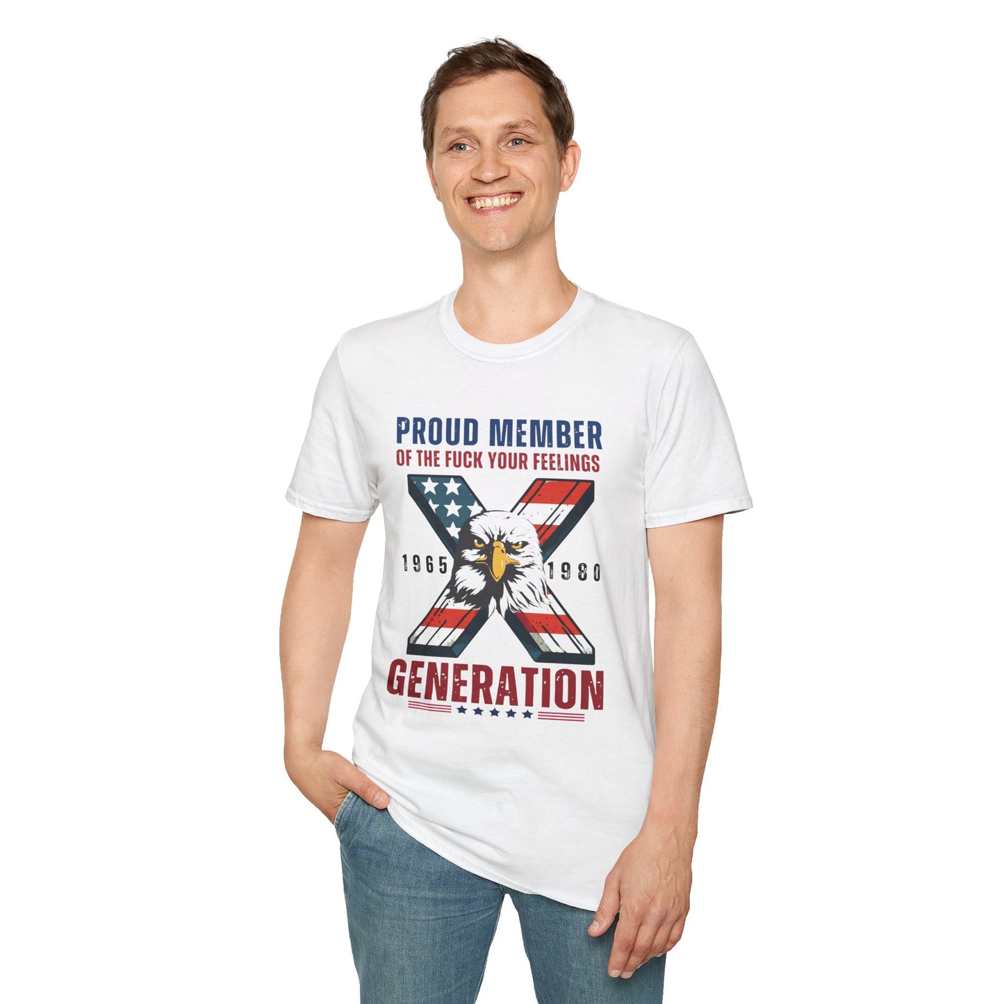 X Generation Patriotic Tee — "Proud Member of the F*** Your Feelings" Graphic