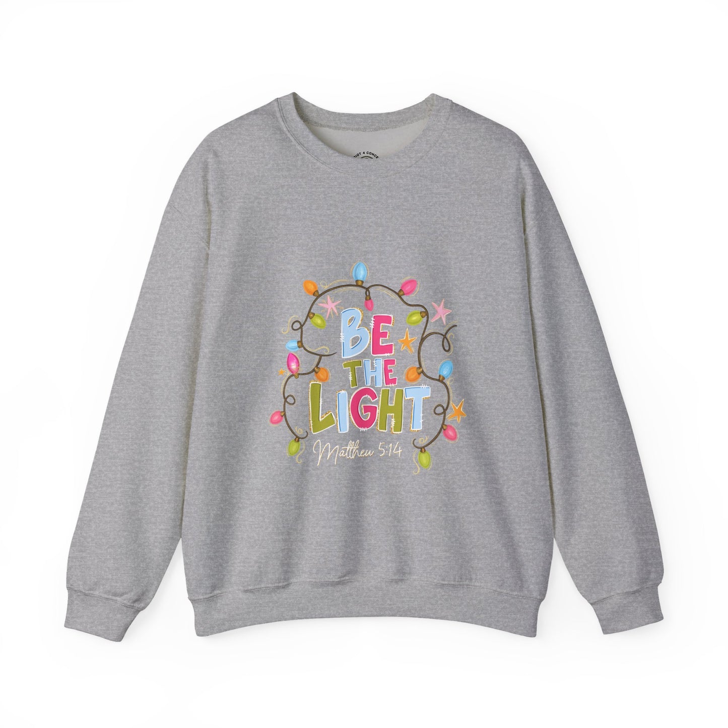 Be The Light Crewneck Sweatshirt — Colorful Inspirational Christian Sweatshirt (Matthew 5:14)