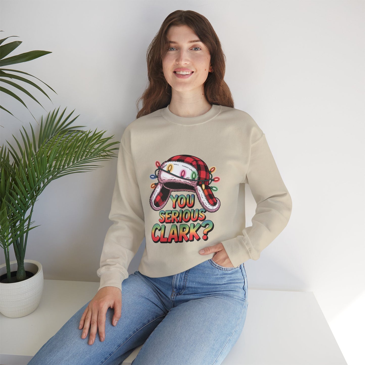 Holiday 'You Serious Clark?' Crewneck Sweatshirt — Funny Christmas Griswold Design