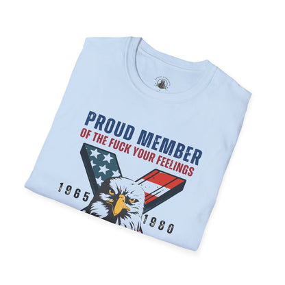 X Generation Patriotic Tee — "Proud Member of the F*** Your Feelings" Graphic