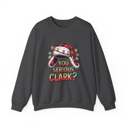 Holiday 'You Serious Clark?' Crewneck Sweatshirt — Funny Christmas Griswold Design