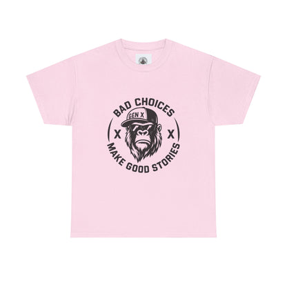 Gen X Bad Choices Tee, Unisex Heavy Cotton Shirt, Funny Gift for Millennials, Casual Wear, Storyteller T-Shirt