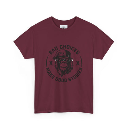 Gen X Bad Choices Tee, Unisex Heavy Cotton Shirt, Funny Gift for Millennials, Casual Wear, Storyteller T-Shirt