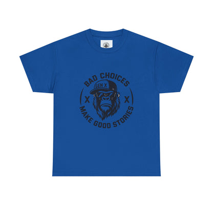 Gen X Bad Choices Tee, Unisex Heavy Cotton Shirt, Funny Gift for Millennials, Casual Wear, Storyteller T-Shirt