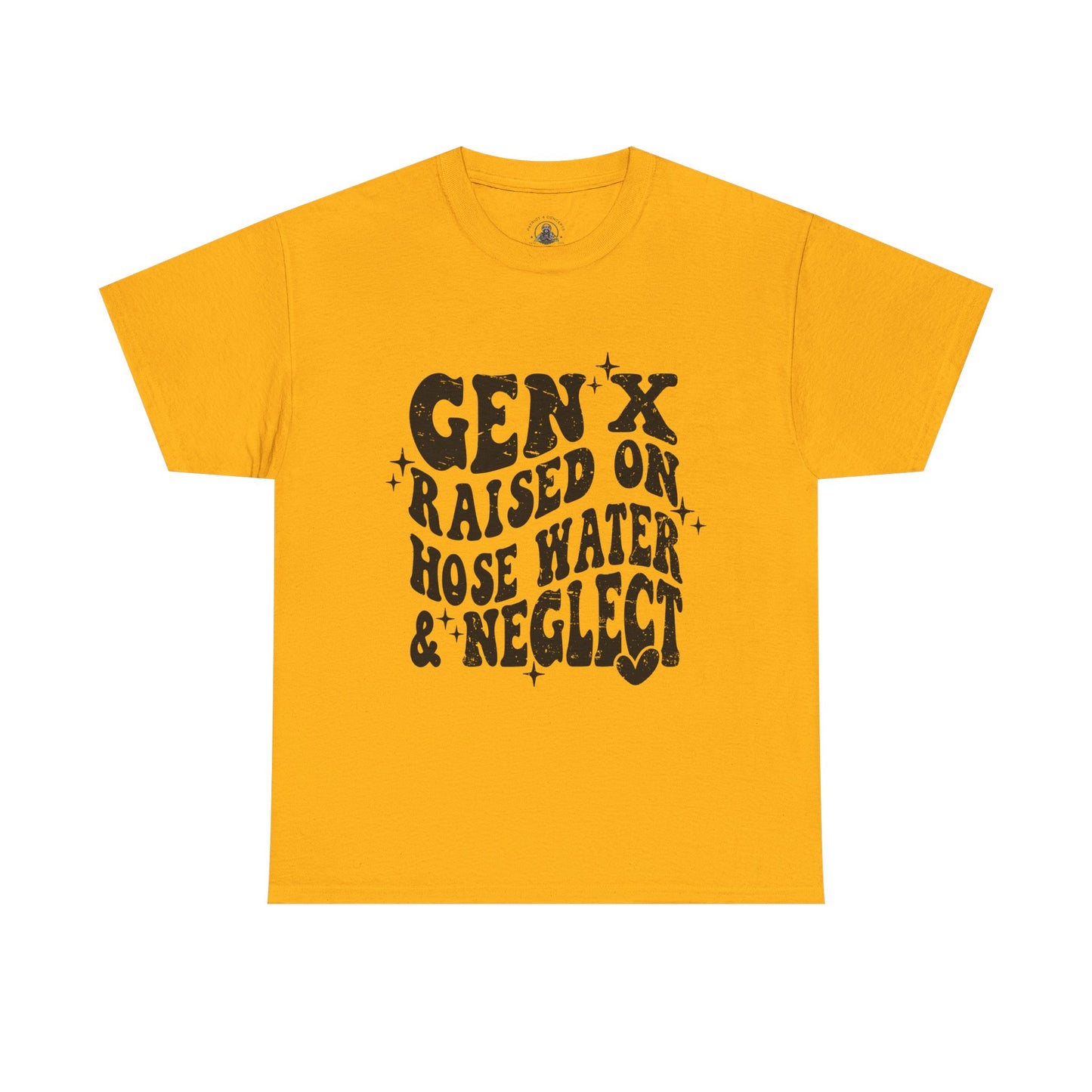 Gen X Raised on Hose Water & Neglect T-Shirt — Retro Funny Vintage Humor Tee