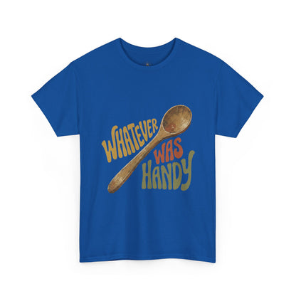 Whatever Was Handy Spoon Graphic Tee — Funny Kitchen Cooking T‑Shirt