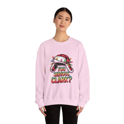 Holiday 'You Serious Clark?' Crewneck Sweatshirt — Funny Christmas Griswold Design