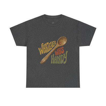 Whatever Was Handy Spoon Graphic Tee — Funny Kitchen Cooking T‑Shirt