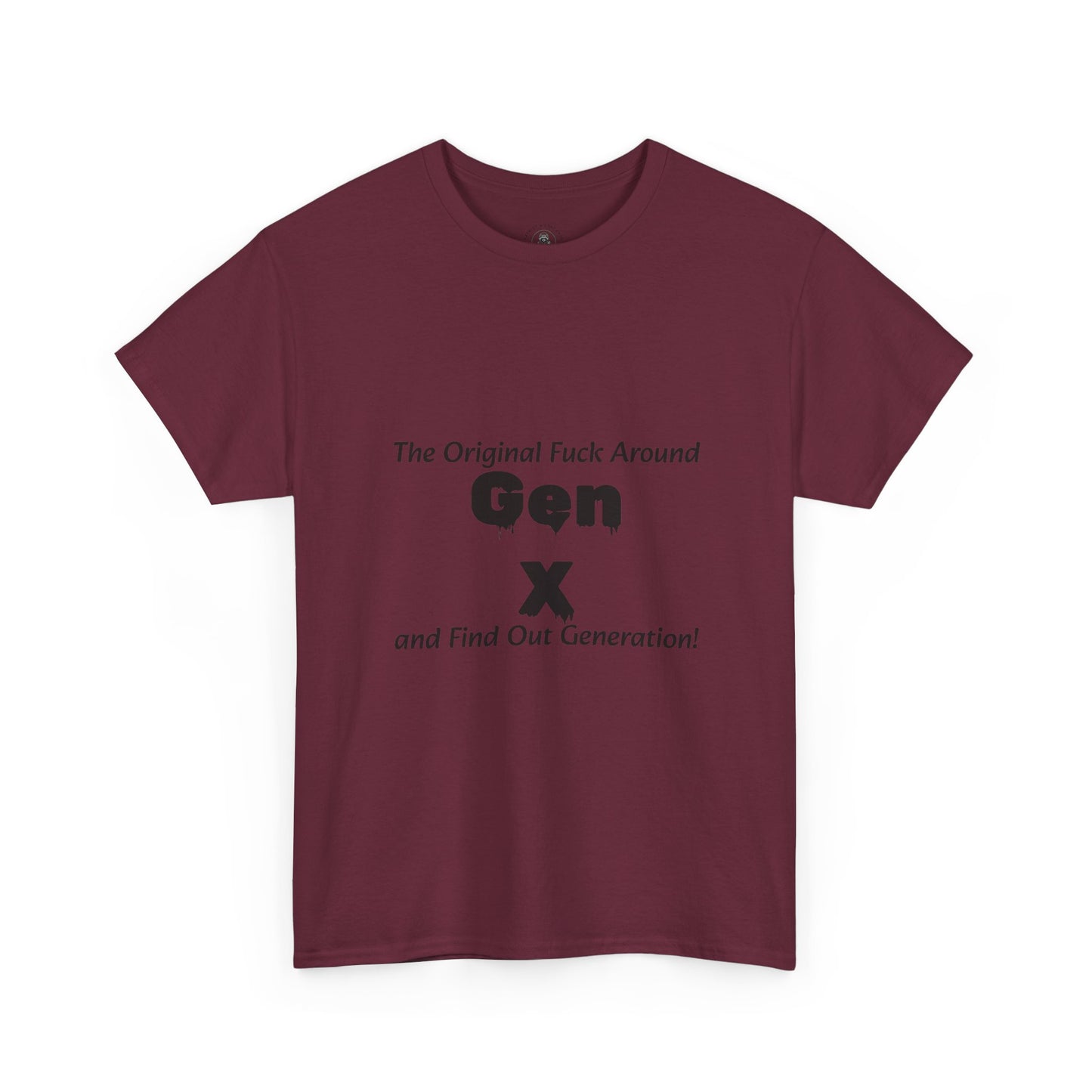 Gen X T-Shirt – "The Original F*** Around and Find Out Generation" Vintage Funny Tee