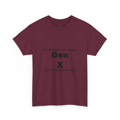 Gen X T-Shirt – "The Original F*** Around and Find Out Generation" Vintage Funny Tee