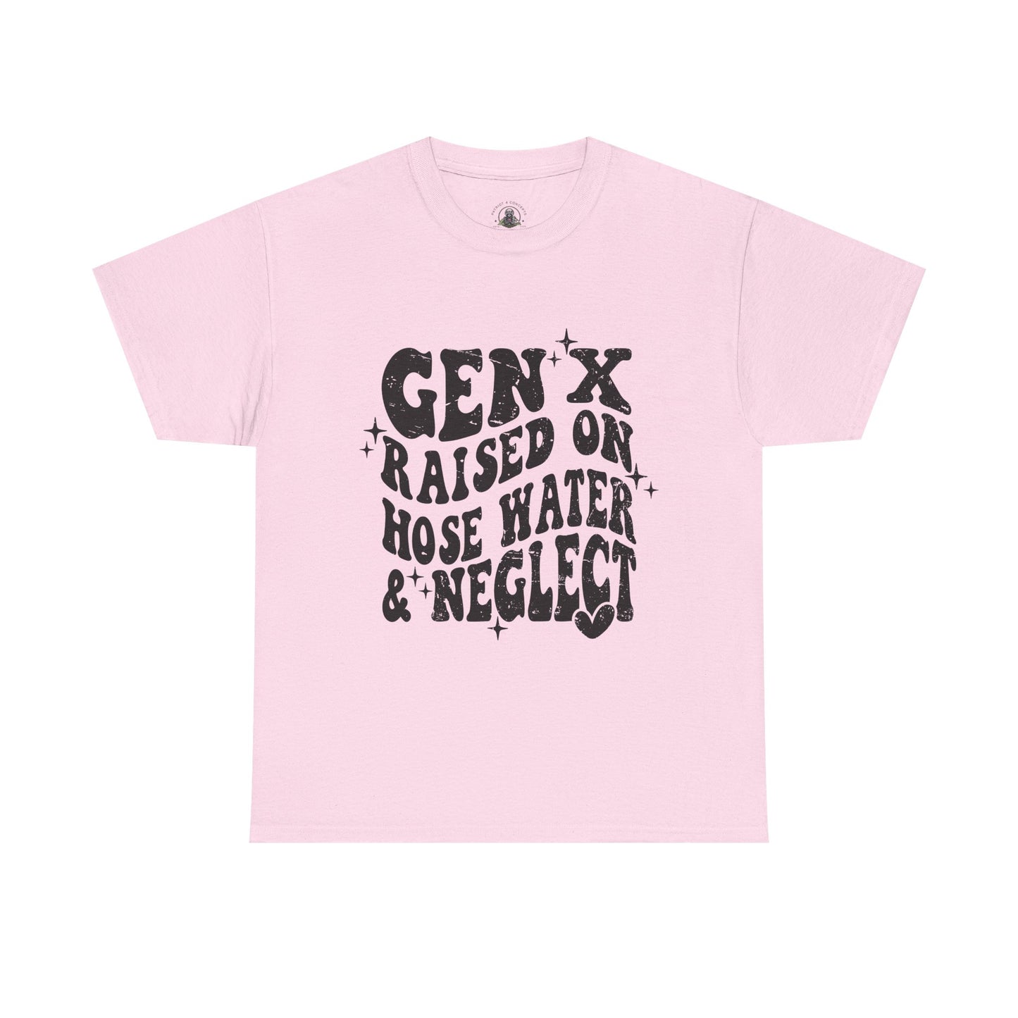 Gen X Raised on Hose Water & Neglect T-Shirt — Retro Funny Vintage Humor Tee