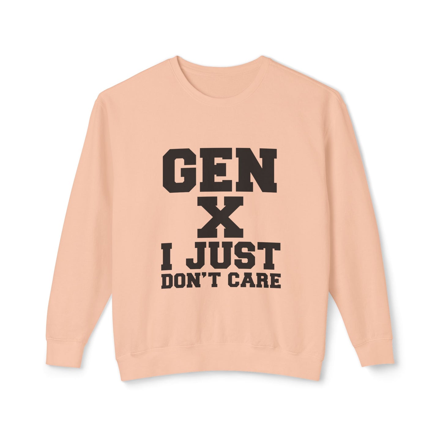 Gen X 'I Just Don't Care' Crewneck Sweatshirt