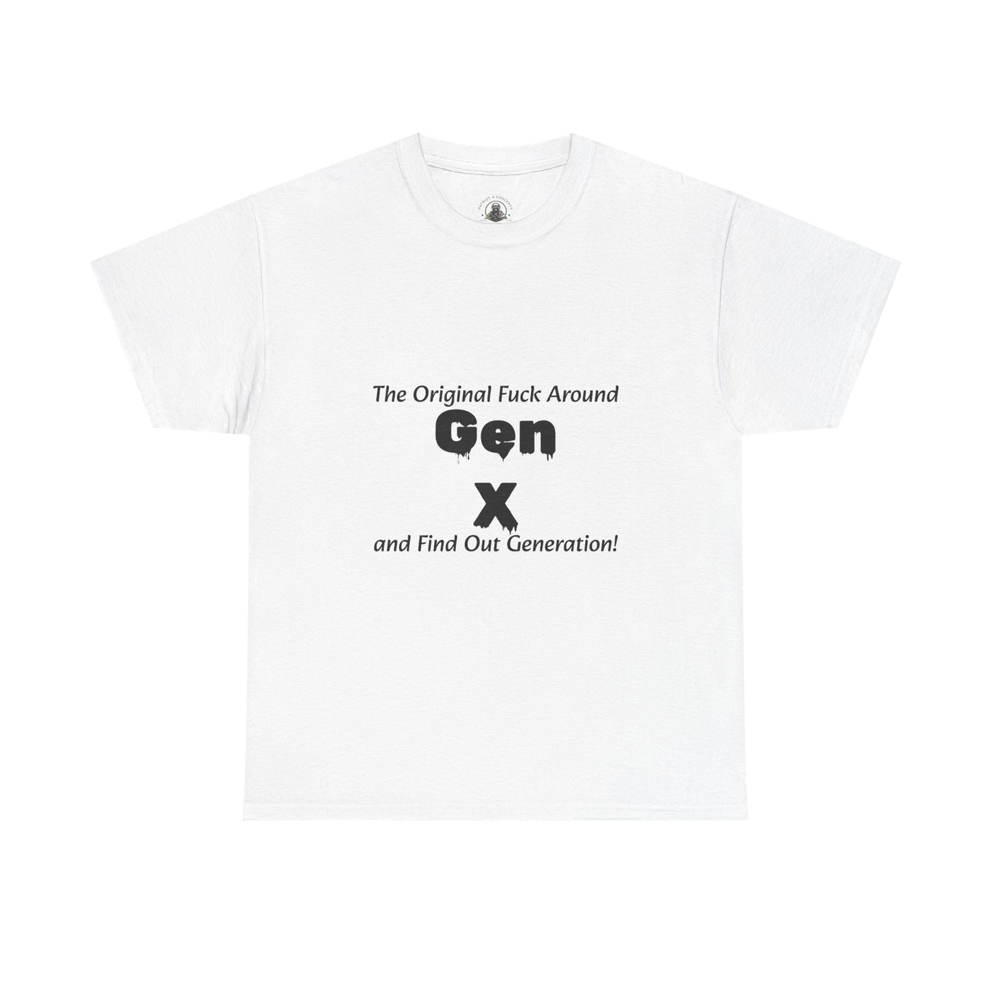 Gen X T-Shirt – "The Original F*** Around and Find Out Generation" Vintage Funny Tee