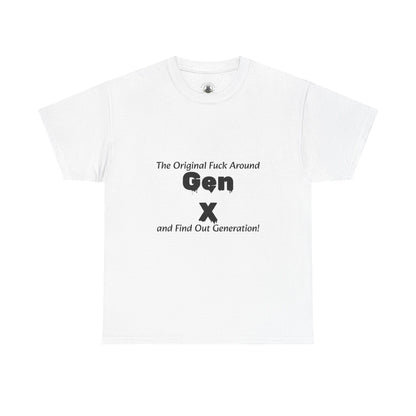 Gen X T-Shirt – "The Original F*** Around and Find Out Generation" Vintage Funny Tee
