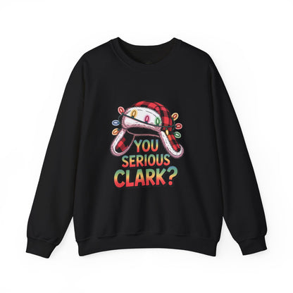 Holiday 'You Serious Clark?' Crewneck Sweatshirt — Funny Christmas Griswold Design