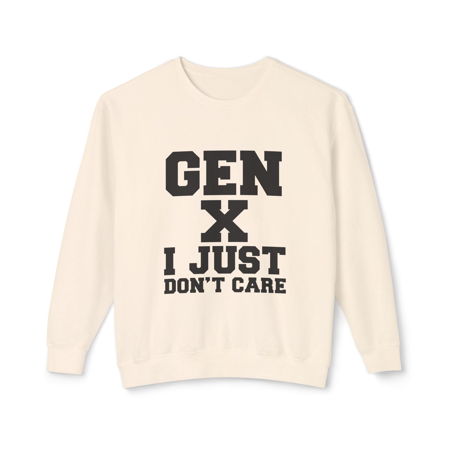 Gen X 'I Just Don't Care' Crewneck Sweatshirt