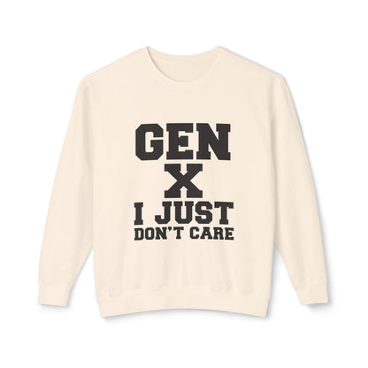 Gen X 'I Just Don't Care' Crewneck Sweatshirt