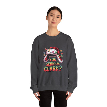 Holiday 'You Serious Clark?' Crewneck Sweatshirt — Funny Christmas Griswold Design