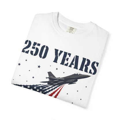 250 Years America Strong T-Shirt — 1776–2026 Patriotic Flag Jet Tee