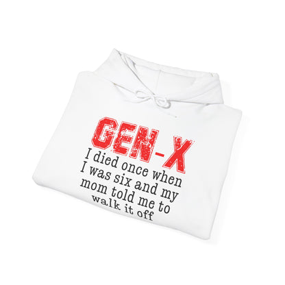 Gen-X Hoodie — "I died once when I was six and my mom told me to walk it off" Retro Humor Sweatshirt