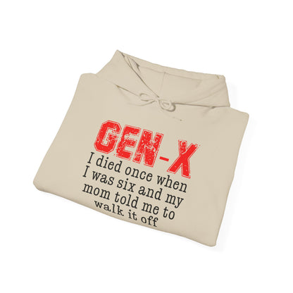 Gen-X Hoodie — "I died once when I was six and my mom told me to walk it off" Retro Humor Sweatshirt