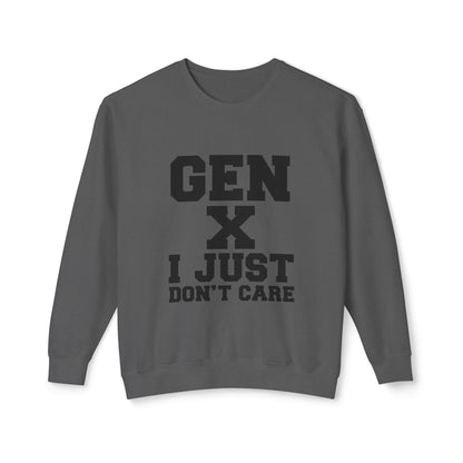 Gen X 'I Just Don't Care' Crewneck Sweatshirt