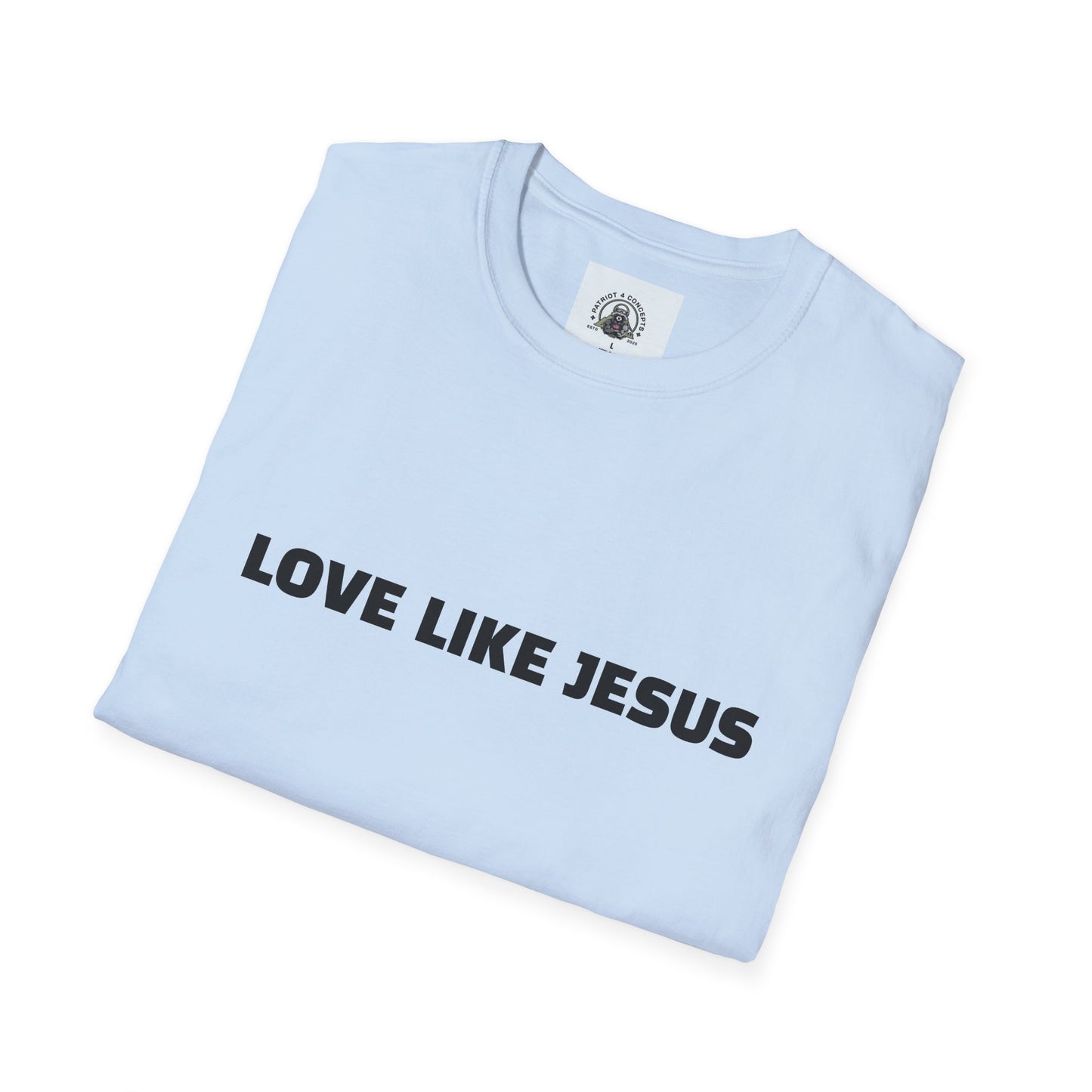 Jesus Love Inspiration T-Shirt, Unisex Faith Tee, Christian Apparel, Gift for Believers, Everyday Wear, Spiritual Message