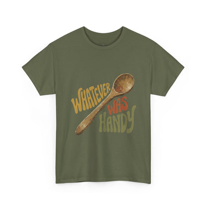 Whatever Was Handy Spoon Graphic Tee — Funny Kitchen Cooking T‑Shirt