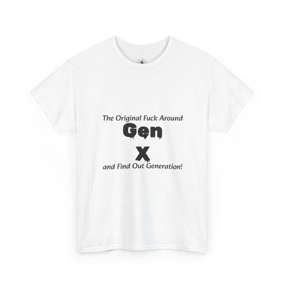 Gen X T-Shirt – "The Original F*** Around and Find Out Generation" Vintage Funny Tee