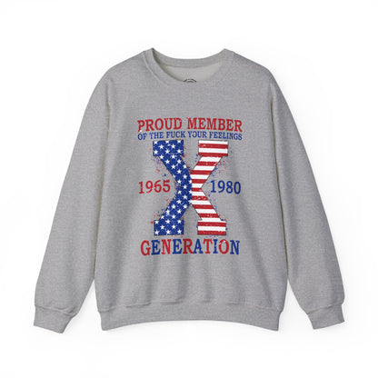Generation X Patriotic Crewneck Sweatshirt — "Proud Member of the F*** Your Feelings" 1965–1980