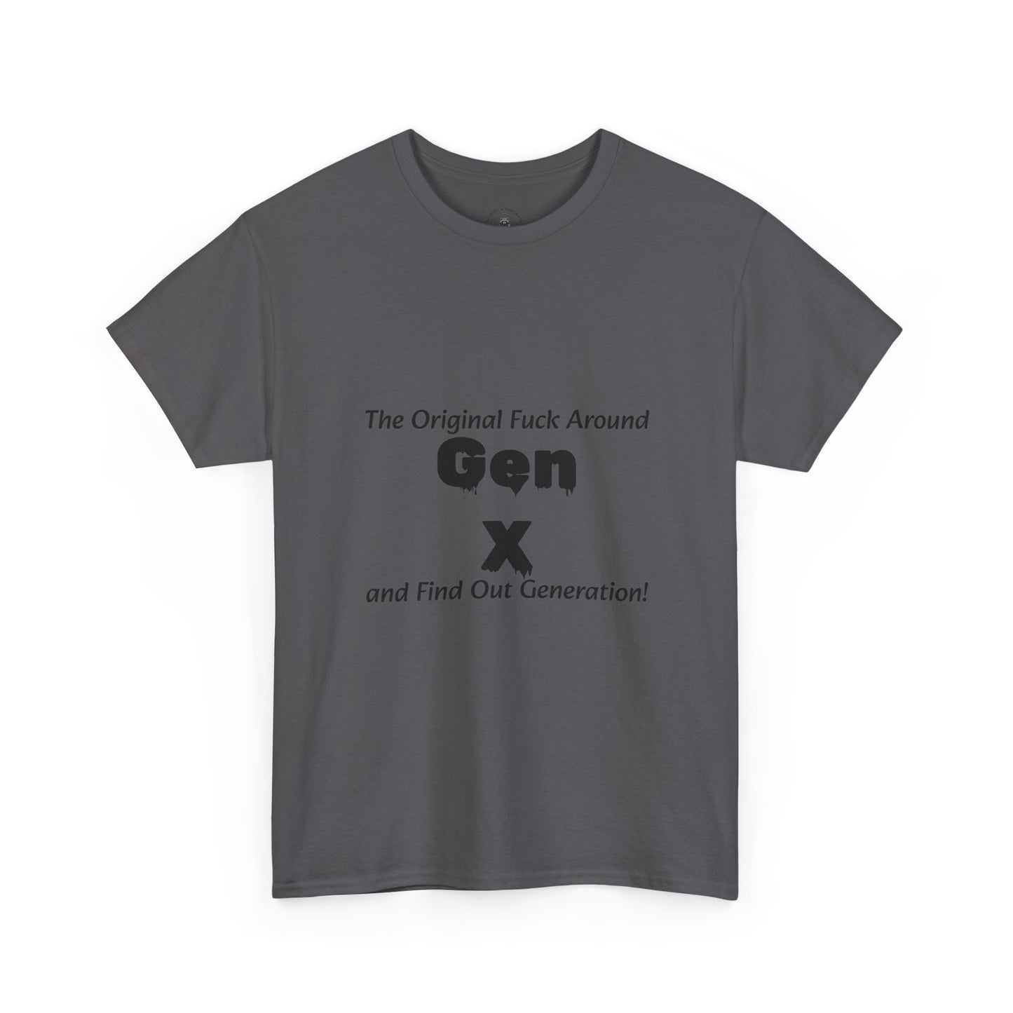 Gen X T-Shirt – "The Original F*** Around and Find Out Generation" Vintage Funny Tee