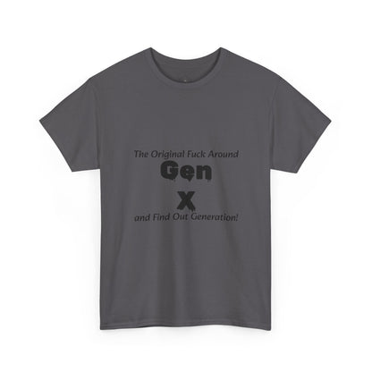 Gen X T-Shirt – "The Original F*** Around and Find Out Generation" Vintage Funny Tee