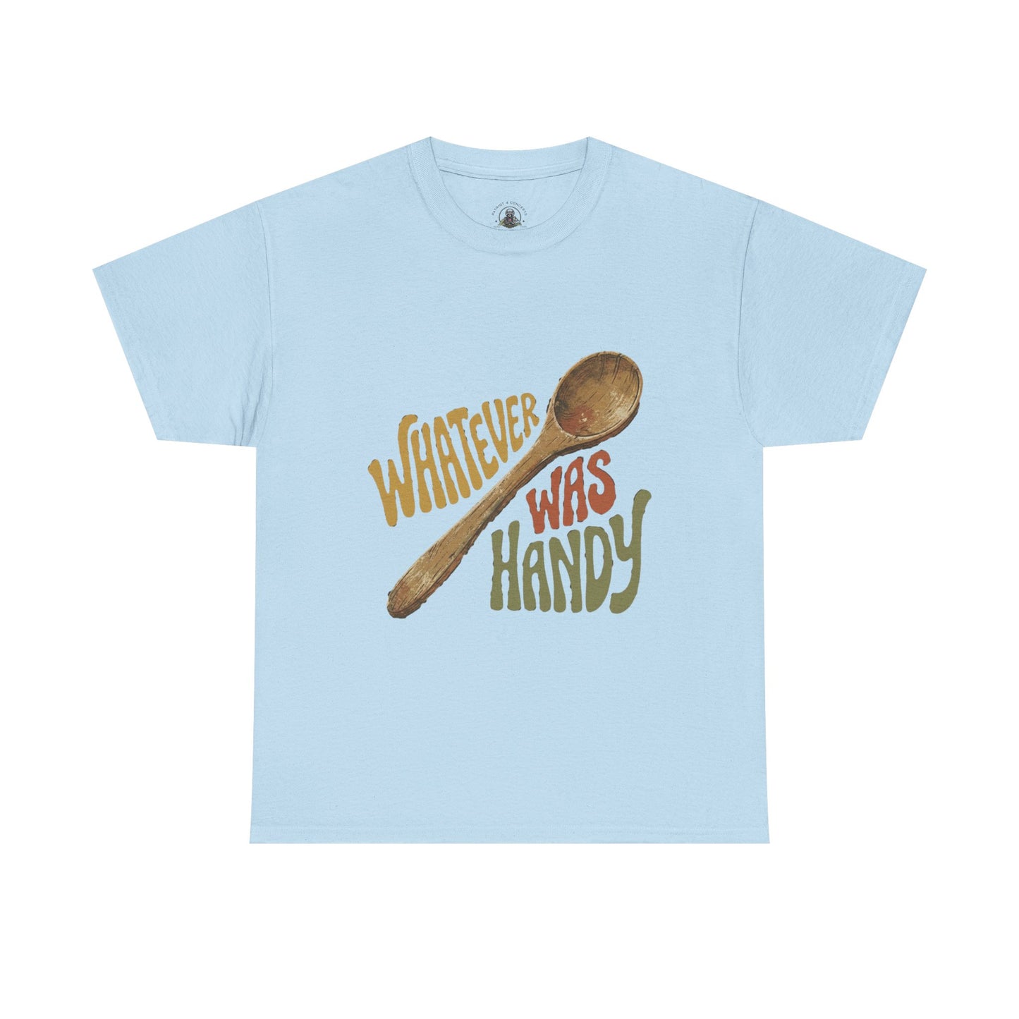 Whatever Was Handy Spoon Graphic Tee — Funny Kitchen Cooking T‑Shirt