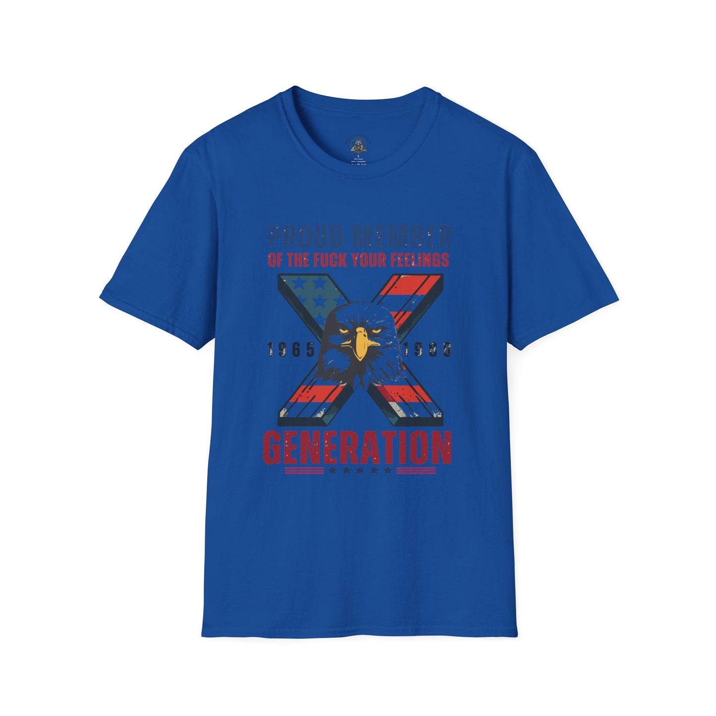 X Generation Patriotic Tee — "Proud Member of the F*** Your Feelings" Graphic