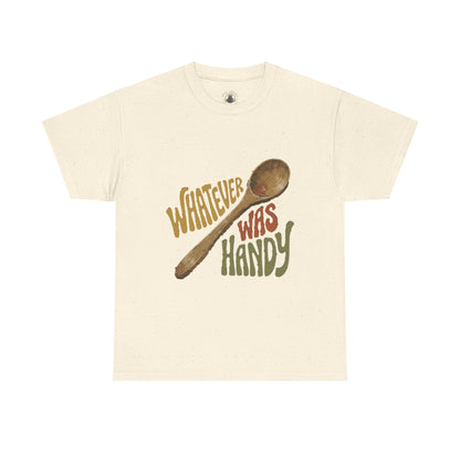 Whatever Was Handy Spoon Graphic Tee — Funny Kitchen Cooking T‑Shirt