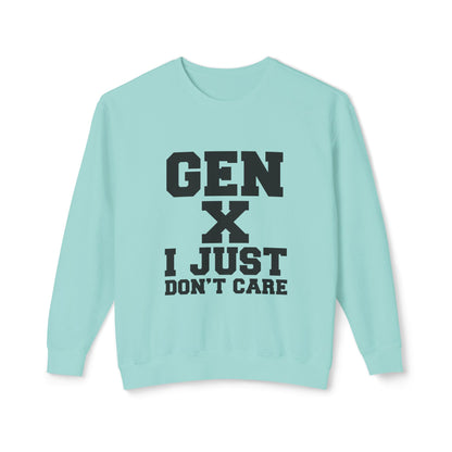 Gen X 'I Just Don't Care' Crewneck Sweatshirt