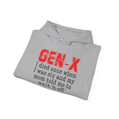 Gen-X Hoodie — "I died once when I was six and my mom told me to walk it off" Retro Humor Sweatshirt