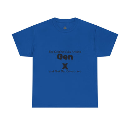 Gen X T-Shirt – "The Original F*** Around and Find Out Generation" Vintage Funny Tee