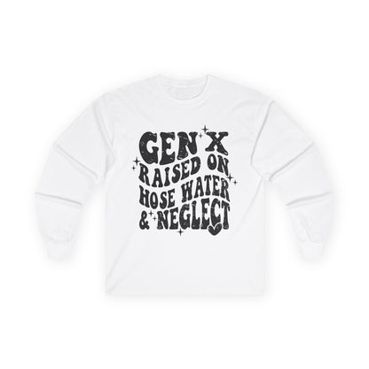 Long Sleeve Tee — "Gen X Raised on Hose Water & Neglect" Retro Graphic